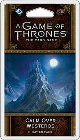 A Game of Thrones LCG: Calm Over Westeros Chapter Pack