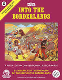 D&D Into the Borderlands : Original Adventure Reincarnated