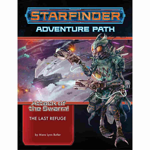 Starfinder Adventure Path 20: Attack of the Swarm! Chapter 2: The Last Refuge
