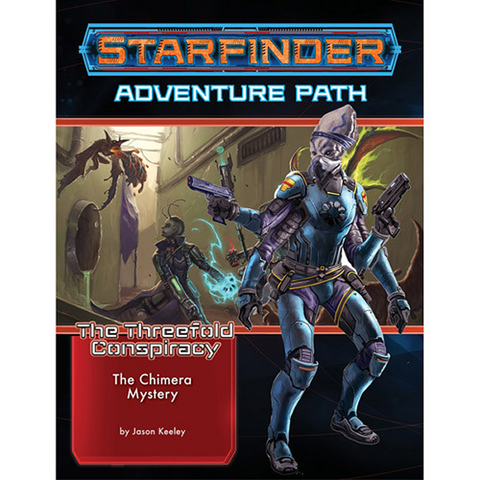 Starfinder RPG: Adventure Path - The Chimera Mystery (The Threefold Conspiracy 1 of 6)